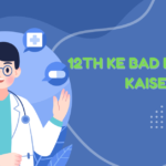 12th Ke Bad Doctor kaise bane